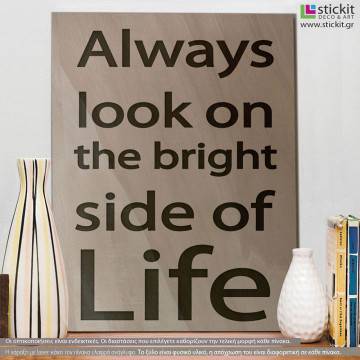 Wooden sign Always look on the bright side