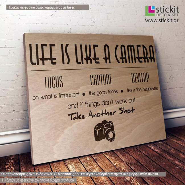 Wooden sign Life is like a camera