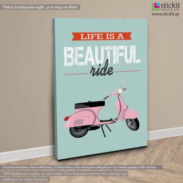 Πίνακας σε καμβά Life is a beautiful ride Όψη 1 2