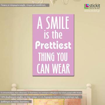 Πίνακας σε καμβά A smile is...