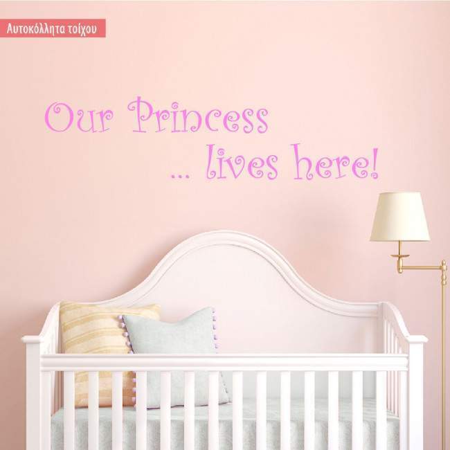 Kids wall stickers Our Princess lives here