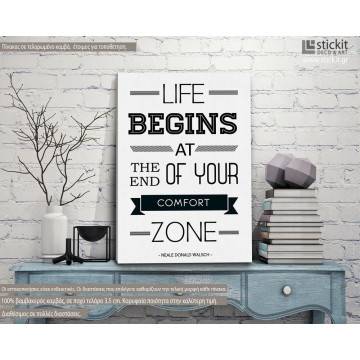 Πίνακας σε καμβά Life begins at the end of your comfort zone