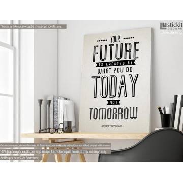 Πίνακας σε καμβά Your future is created today