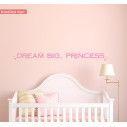 Αυτοκόλλητα τοίχου παιδικά dream big, princess