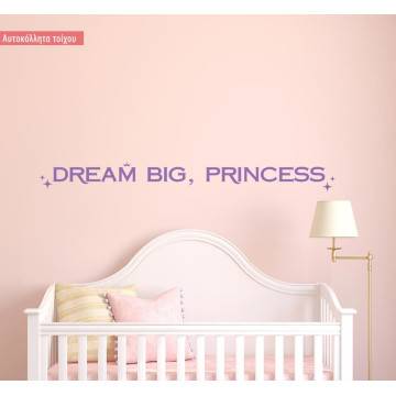 Αυτοκόλλητα τοίχου παιδικά dream big, princess 2