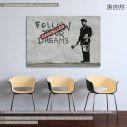 Canvas print Follow your dreams by Banksy