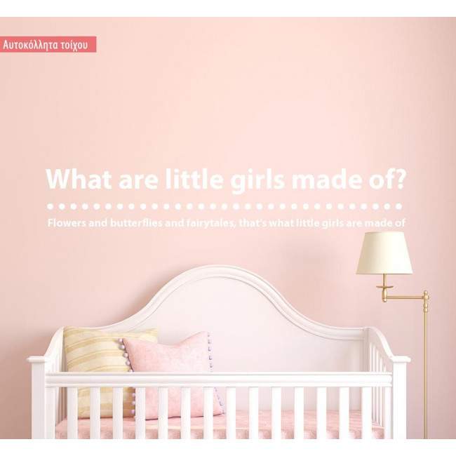 Wall stickers phrases. What are little girls made of? 2