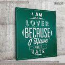 Πίνακας σε καμβά I am a lover