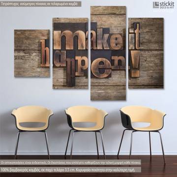 Canvas print Make it happen letterpress, four panels