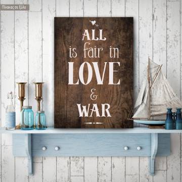  All is Fair in Love and War ξύλινη πινακίδα κάθετη