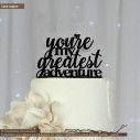 You're My Greatest Adventure topper τούρτας ξύλινο ή plexi