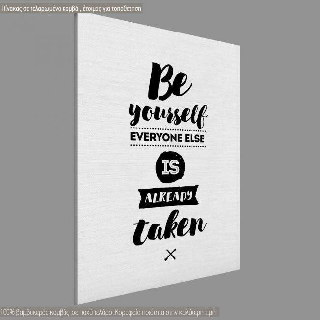 Canvas print Be yourself every one else is taken, detail