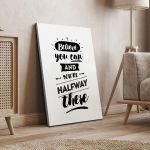 Canvas print Believe you can and you are half way there Framed canvas View 4