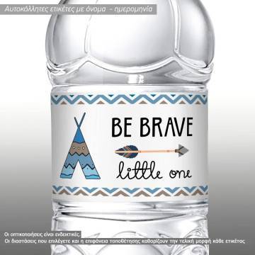 Stickers labels Be brave little one