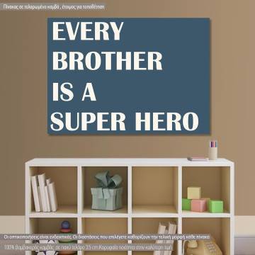 Every brother is a superhero παιδικός πίνακας σε καμβά