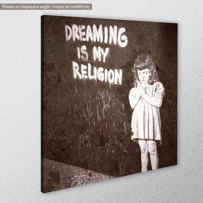 Canvas print Dreaming is my religion, side