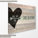 Canvas print All of me loves all of you, side