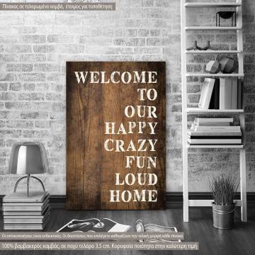 Πίνακας σε καμβά Welcome to our happy home
