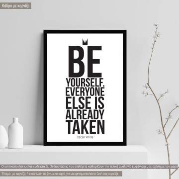 Be your self...  , κάδρο, μαύρη κορνίζα