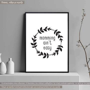 Poster Momming aint easy