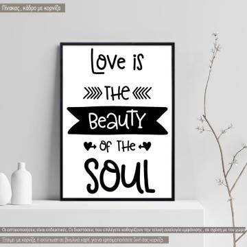 Poster Love is the beauty of the soul
