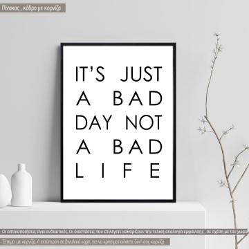 Its just a bad day, κάδρο, μαύρη κορνίζα 