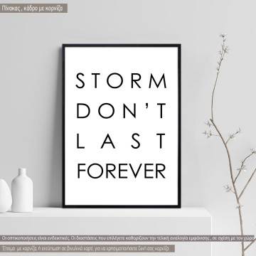 Storm don't last for ever, κάδρο, μαύρη κορνίζα 