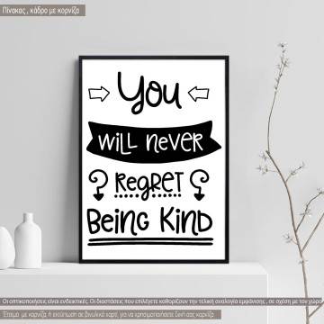 Poster You will never regret being kind