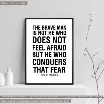 Poster He who conquers that fear Nelson Mandela