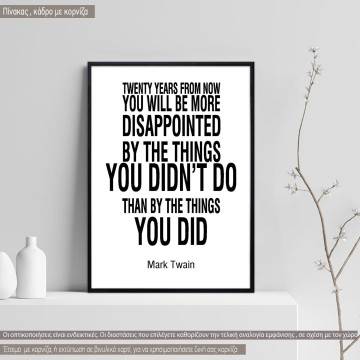 Poster The things you didn’t do Mark Twain