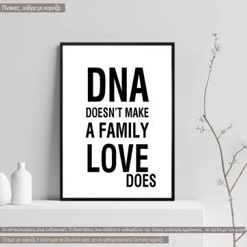DNA doesn't make a family love does, κάδρο, μαύρη κορνίζα 