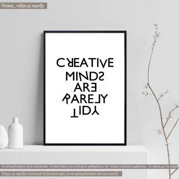 Poster Creative minds are rarely tidy