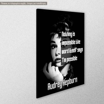 Πίνακας σε καμβά Nothing is impossible... Audrey Hepburn Όψη 1 2