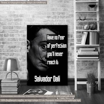 Πίνακας σε καμβά Have no fear of perfection...,Salvador Dali