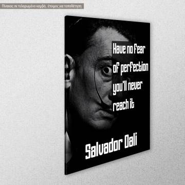 Πίνακας σε καμβά Have no fear of perfection...Salvador Dali Όψη 1 2