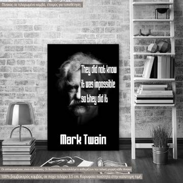 Πίνακας σε καμβά They did not know..., Mark Twain