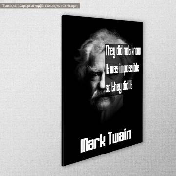 Πίνακας σε καμβά They did not know... Mark Twain Όψη 1 2