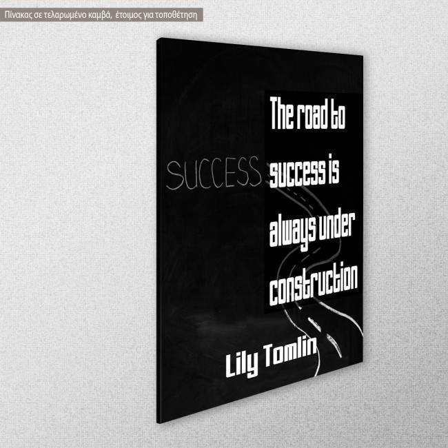 Πίνακας σε καμβά, The road to success..., Lily Tomlin, κοντινό