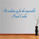 Αυτοκόλλητο τοίχου φράσεις. Be realistic: go for the impossible Paulo Coehlo﻿