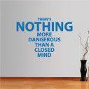 Wall stickers phrases. There is nothing more dangerous than a closed mind