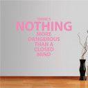 Wall stickers phrases. There is nothing more dangerous than a closed mind