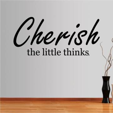 Wall stickers phrases cherish little things