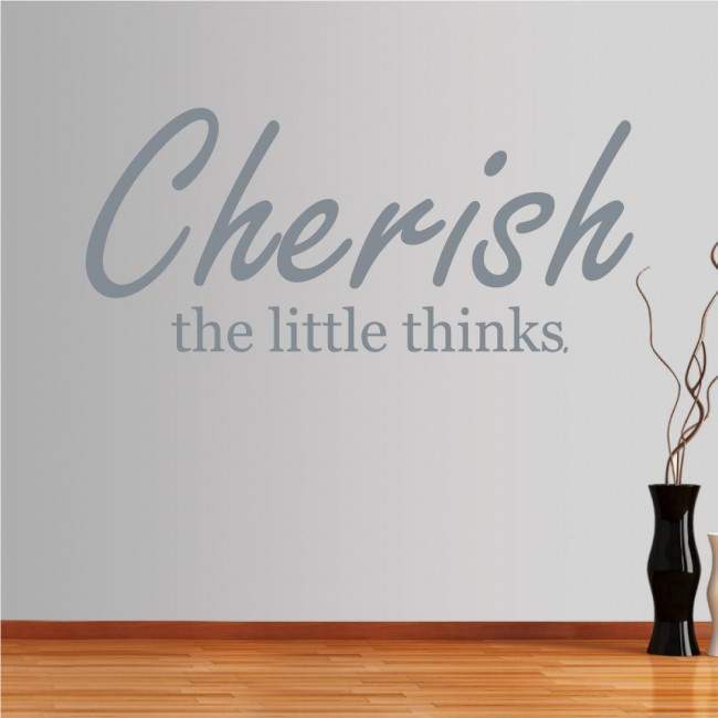 Wall stickers phrases cherish little things