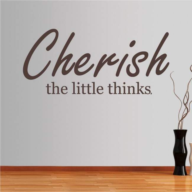 Wall stickers phrases cherish little things
