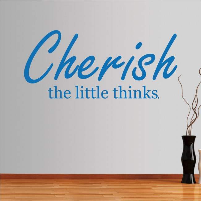 Wall stickers phrases cherish little things