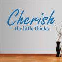 Wall stickers phrases cherish little things