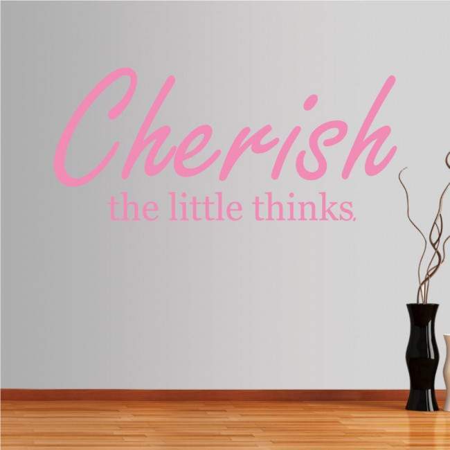 Wall stickers phrases cherish little things