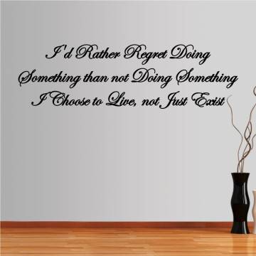 Wall stickers phrases. Id rather regret