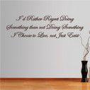 Wall stickers phrases. Id rather regret
