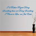 Wall stickers phrases. Id rather regret